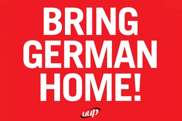 white text on red background "Bring German Home!" with UUP logo below